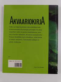 Akvaariokirja : kalat, kasvit, sisustus, huolto ja hoito