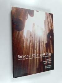 Beyond role and play : tools, toys and theory for harnessing the imagination