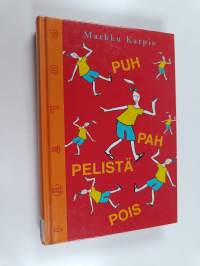 Puh pah pelistä pois