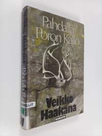 Pahdalla poron kallo : kertomuksia kairasta ja kalavesiltä