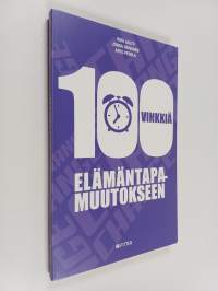 100 vinkkiä elämäntapamuutokseen - Sata vinkkiä elämäntapamuutokseen