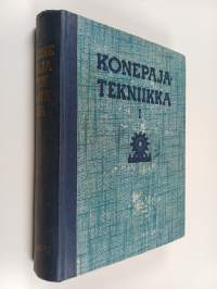 Konepajatekniikka 1 : Yleiset perusteet