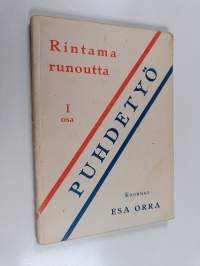 Puhdetyö : rintamarunoutta 1. osa