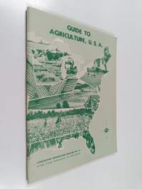Guide to agriculture, U.S.A