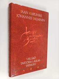 Vieläkö Tartossa laulaa satakieli