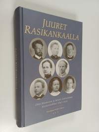 Juuret Rasikankaalla : Otto Mannisen ja hänen sisarustensa kirjeenvaihtoa 1897-1913