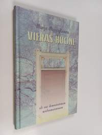 Vieras huone, eli ovi dementoituvan mielenmaisemaan