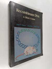 Recombinant DNA : a short course