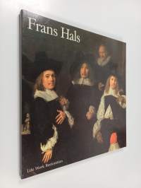 Frans Hals - Life, Work, Restoration