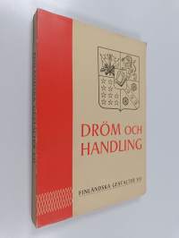 Finländska gestalter, Del 7 - Dröm och handling