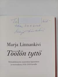Töölön tyttö : helsinkiläistytön muistelmia lapsuudesta ja nuoruudesta 1930-1950 -luvuilla (signeerattu, tekijän omiste)