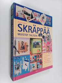 Skräppää muistot talteen : askartele upeita, kestäviä muistokirjoja
