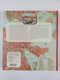 Kadonneen kaupungin jäljillä : teollisuusyhteiskunnan muutoksia Helsingin historiallisessa ytimessä = Tracing the lost city : industrial transformations in the hi...