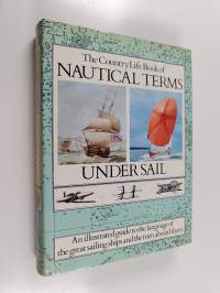 The Country life book of nautical terms under sail