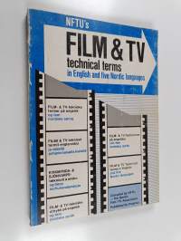 NFTU&#039;s film &amp; TV technical terms in English and five Nordic languages Film &amp; TV-tekniske termer på engelsk og fem nordiske sprog = Filmi &amp; TV-tekniset termit engl...