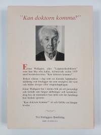 Kan doktorn komma? : läkarhistorier från Lappmarken (signeerattu)