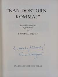 Kan doktorn komma? : läkarhistorier från Lappmarken (signeerattu)