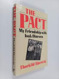 The Pact : My Friendship with Isak Dinesen