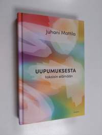 Uupumuksesta takaisin elämään