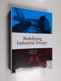 Redefining industrial design : changes in the design practice in Finland