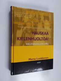 Hauskaa kielenhuoltoa! : kirjoittajan opas (signeerattu, tekijän omiste)
