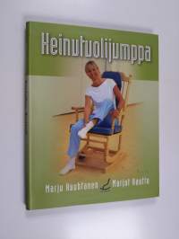 Keinutuolijumppa : käsikirja ryhmänohjaajille ja kotijumppaajille