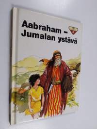 Aabraham - Jumalan ystävä