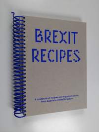 Brexit recipes : A cookbook of recipes and migration stories from Austria to United Kingdom