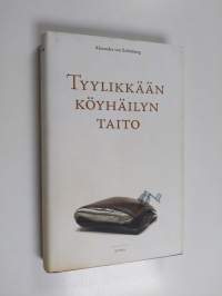 Tyylikkään köyhäilyn taito