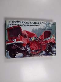 Menetti ajoneuvonsa hallinnan - Tutkittua tietoa kuolemankolareista