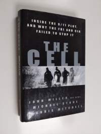The cell : inside the 9/11 plot and why the FBI and CIA failed to stop it
