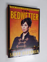 The Bedwetter - Stories of Courage, Redemption, and Pee