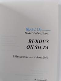 Rukous on silta - ulkosuomalaisen rukouskirja (signeerattu, tekijän omiste)