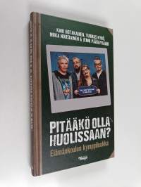 Pitääkö olla huolissaan? : elämänkoulun kymppiluokka