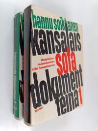 Kansalaissota dokumentteina 1-2 - Valkoista ja punaista sanankäyttöä v. 1917-1918 : Mielipiteiden muovautuminen kohti kansalaissotaa ; Sota - Eri osapuolten kokem...