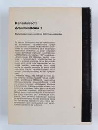 Kansalaissota dokumentteina 1-2 - Valkoista ja punaista sanankäyttöä v. 1917-1918 : Mielipiteiden muovautuminen kohti kansalaissotaa ; Sota - Eri osapuolten kokem...