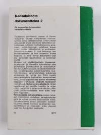 Kansalaissota dokumentteina 1-2 - Valkoista ja punaista sanankäyttöä v. 1917-1918 : Mielipiteiden muovautuminen kohti kansalaissotaa ; Sota - Eri osapuolten kokem...