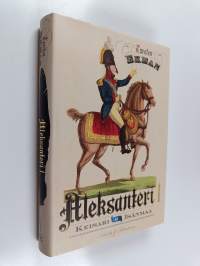 Keisari ja isänmaa : Aleksanteri I : Venäjän keisari, Suomen suuriruhtinas