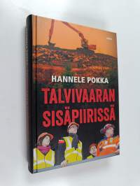 Talvivaaran sisäpiirissä