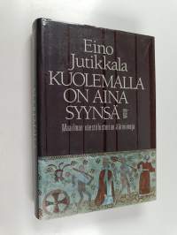 Kuolemalla on aina syynsä : maailman väestöhistorian ääriviivoja