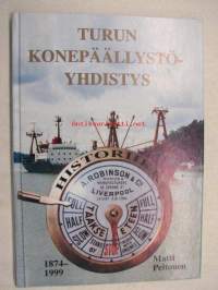 Turun konepäällystöyhdistys 1874-1999 historiikki