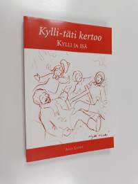 Kylli-täti kertoo : Kylli ja isä - Kylli ja isä