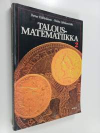 Talousmatematiikka 2 : Funktio-oppi, tilasto-oppi