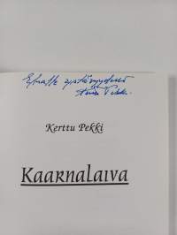 Kaarnalaiva (bark boat) - poems and poetic writings in Finnish (signeerattu)