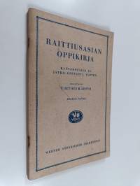 Raittiusasiain oppikirja kansakouluja ja jatko-opetusta varten
