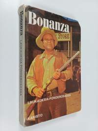 Bonanza : Laukauksia Ponderosassa