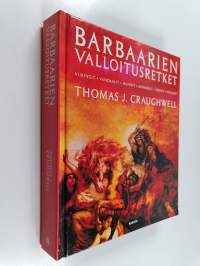 Barbaarien valloitusretket : viikingit, vandaalit, hunnit, mongolit, gootit, tataarit