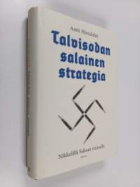 Talvisodan salainen strategia : nikkelillä Saksan rinnalle