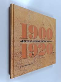 Arkkitehtuurimme vuosikymmenet : 1900-1920