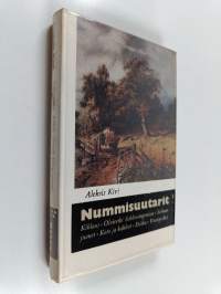 Nummisuutarit ; Kihlaus ; Olviretki Schleusingenissa ; Selman juonet ; Koto ja kahleet ; Eriika ; Vuoripeikot